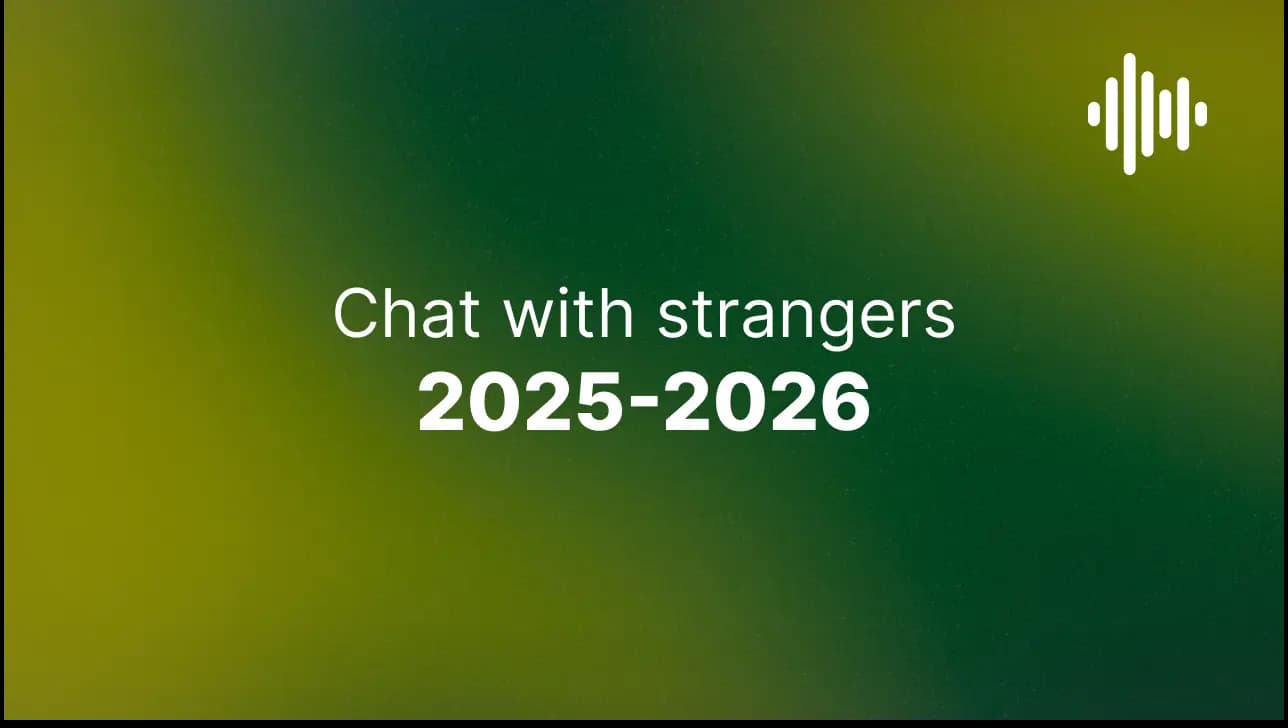 Chat With Strangers Online in 2026: Safe, Anonymous & Real Conversations